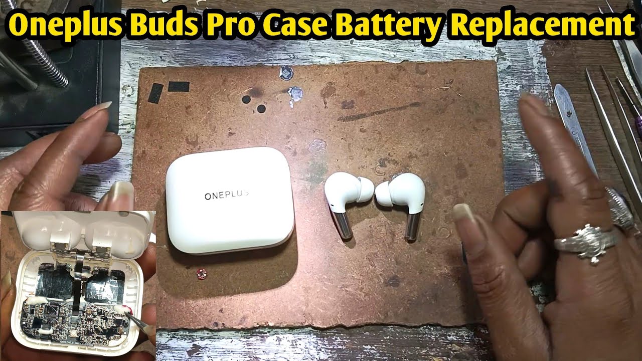 Oneplus Buds Pro Case Battery Replacement | Oneplus Buds Pro Battery Replace