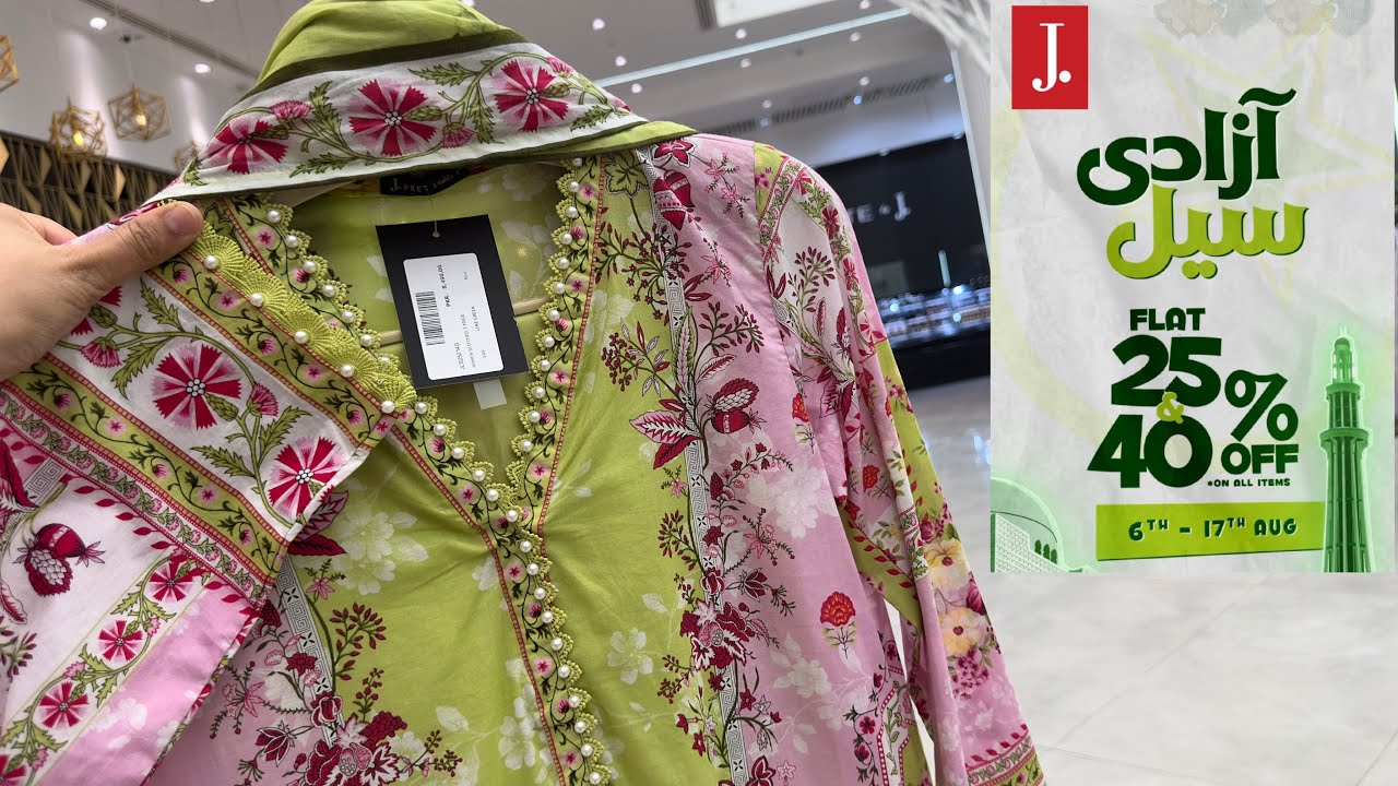 💚J. Junaid Jamshed Azaadi Sale Flat 25% & 40%💚 J. Sale On All New Summer Collection 