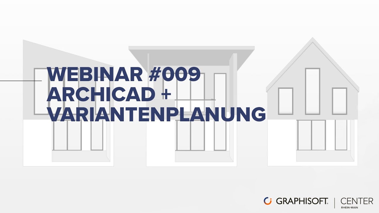 Archicad und Variantenplanung - Webinar #009