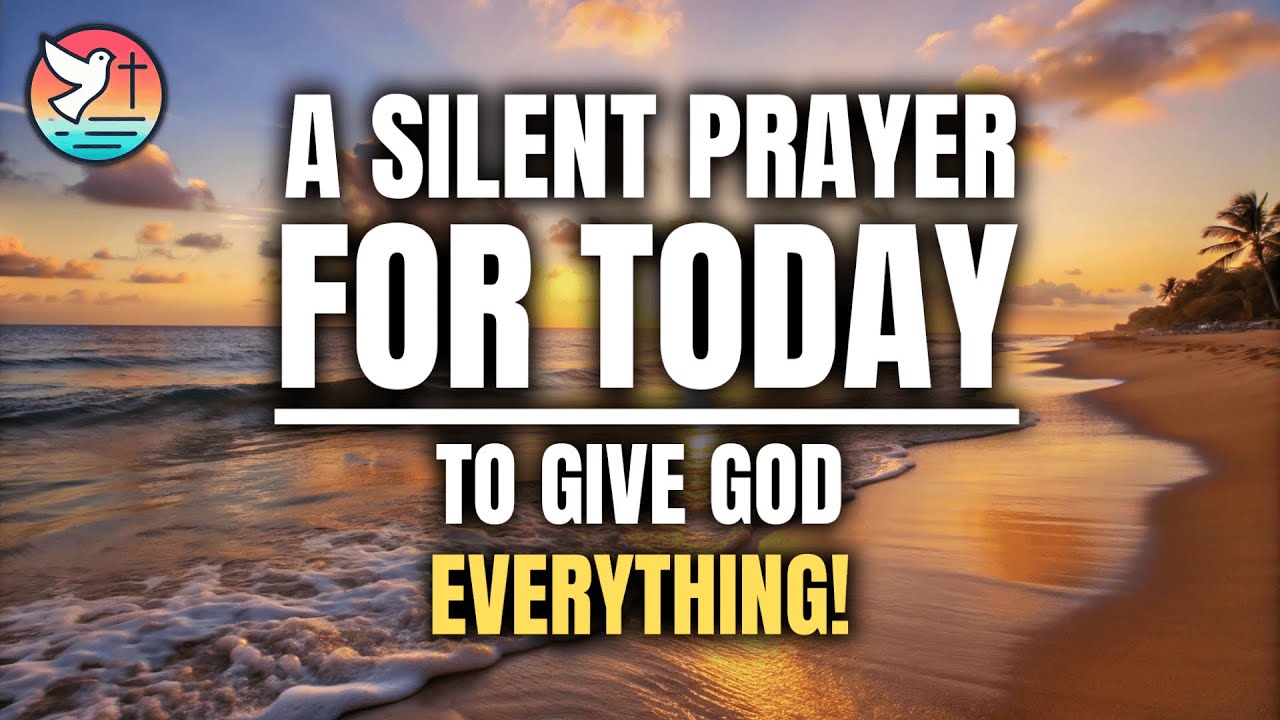 LORD, I give you EVERYTHING | Silent Prayers | 1/31/2026