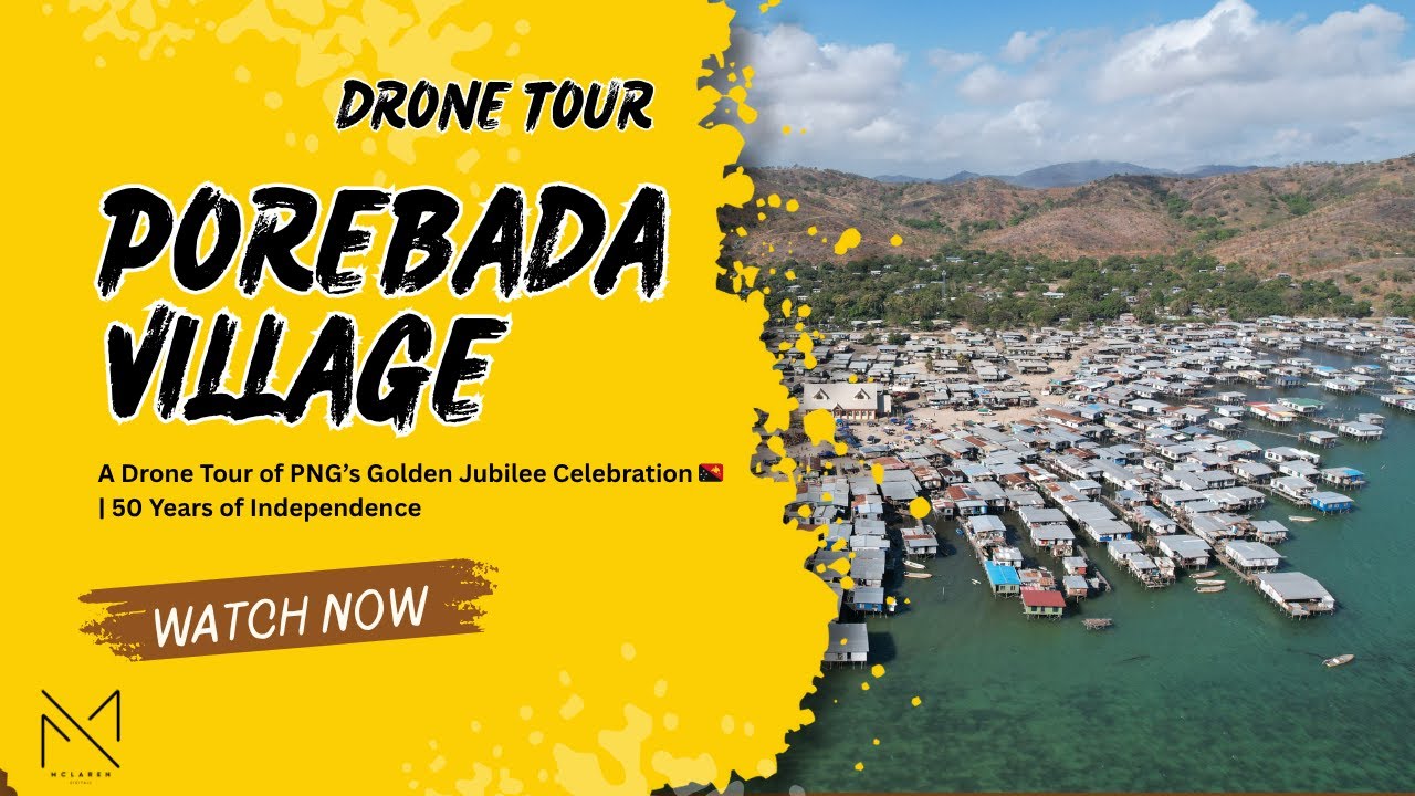 Porebada Village | A Drone Tour of PNG&rsquo;s Golden Jubilee Celebration 🇵🇬 | 50 Years of Independence