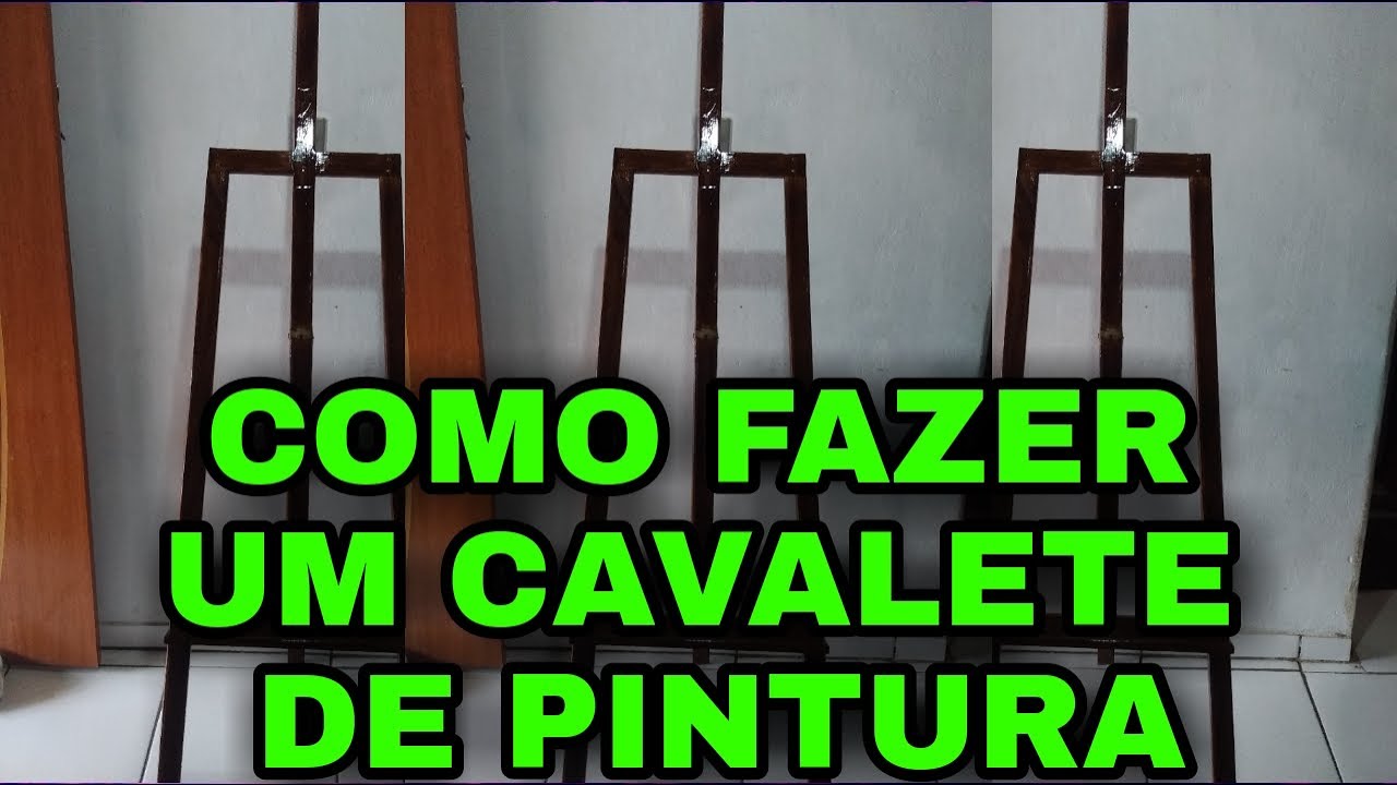 COMO FAZER UM CAVALETE DE PINTURA  RAPIDO PRATICO E FÁCIL