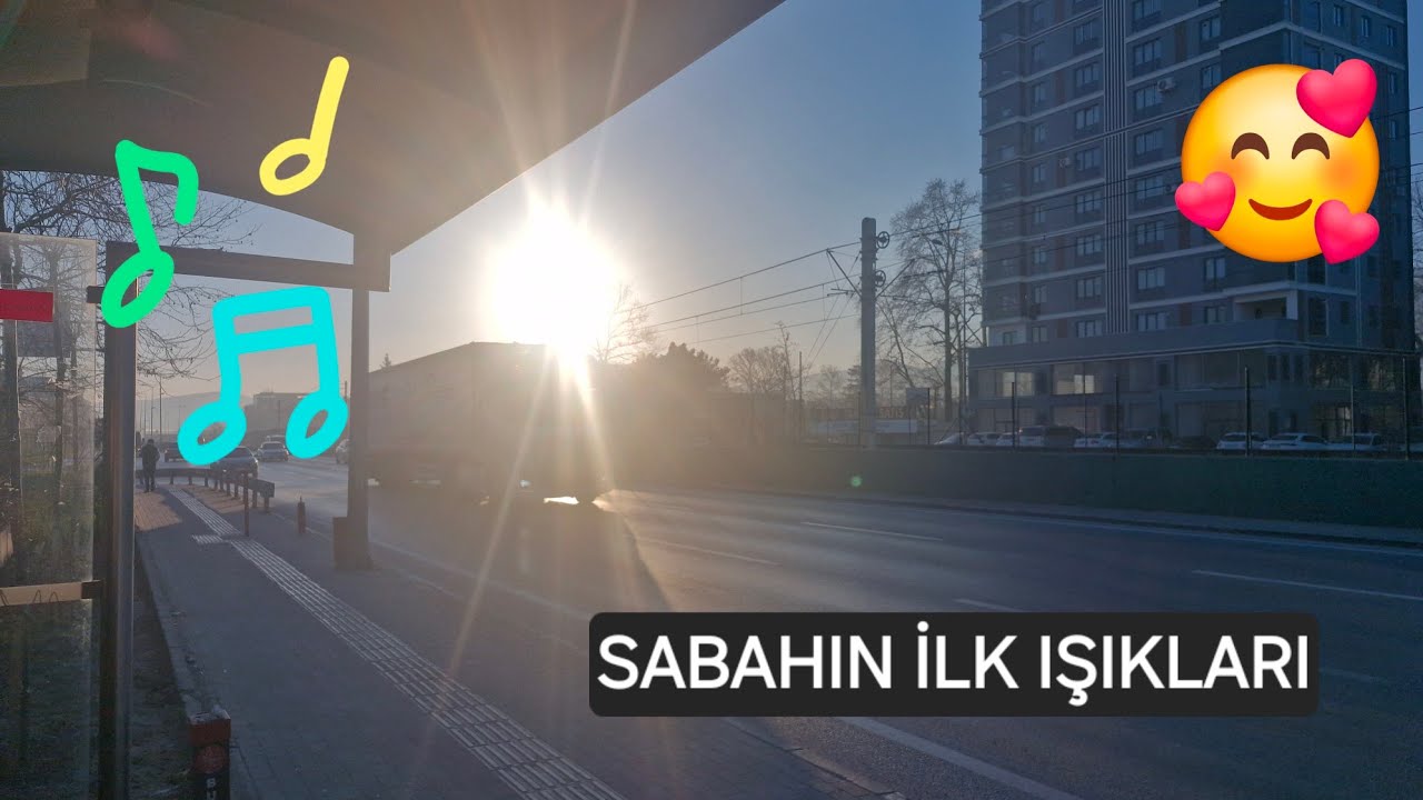 SABAHIN ILK IŞIKLARINDAN MERHABA