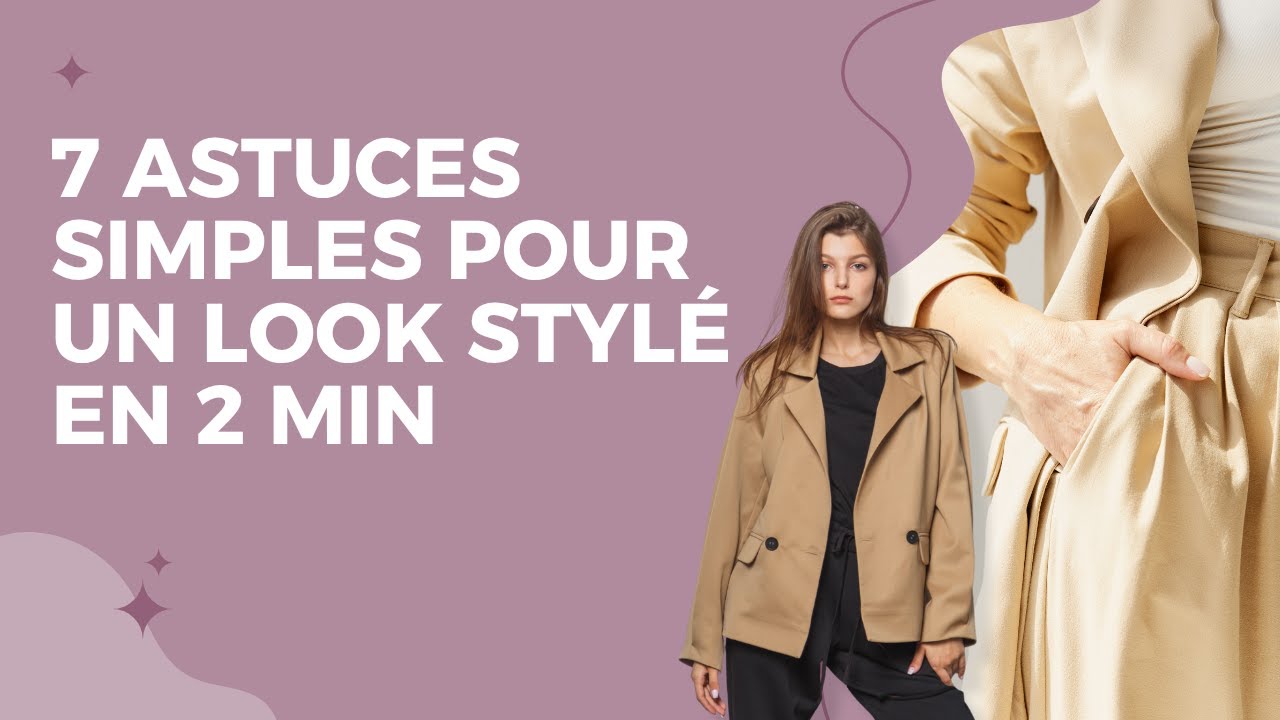 Mode : 7 astuces pour passer de Basique &agrave; Styl&eacute;e en 2 minutes !
