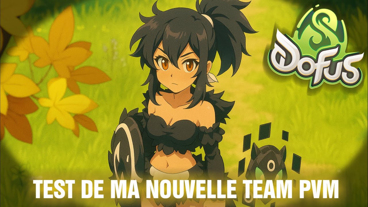 [DOFUS 3] TEST DE MA NOUVELLE TEAM PVM + DROP SURPRISE