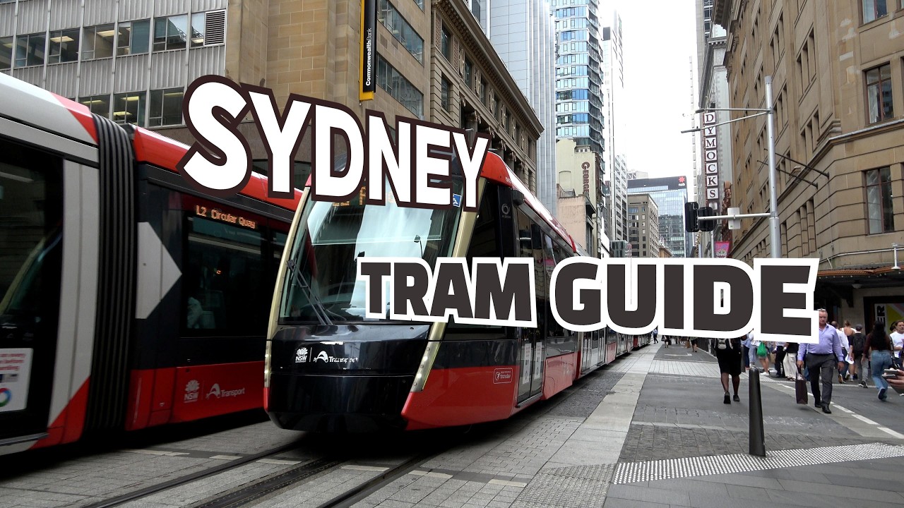 Finding Sydney’s Best Spots by Tram | Sydney Tram City Guide | Exploring Sydney by Tram