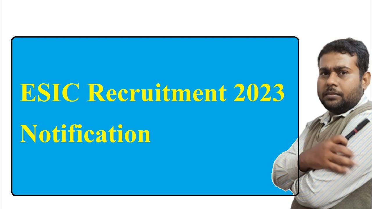 ESIC Recruitment 2023 Notification
