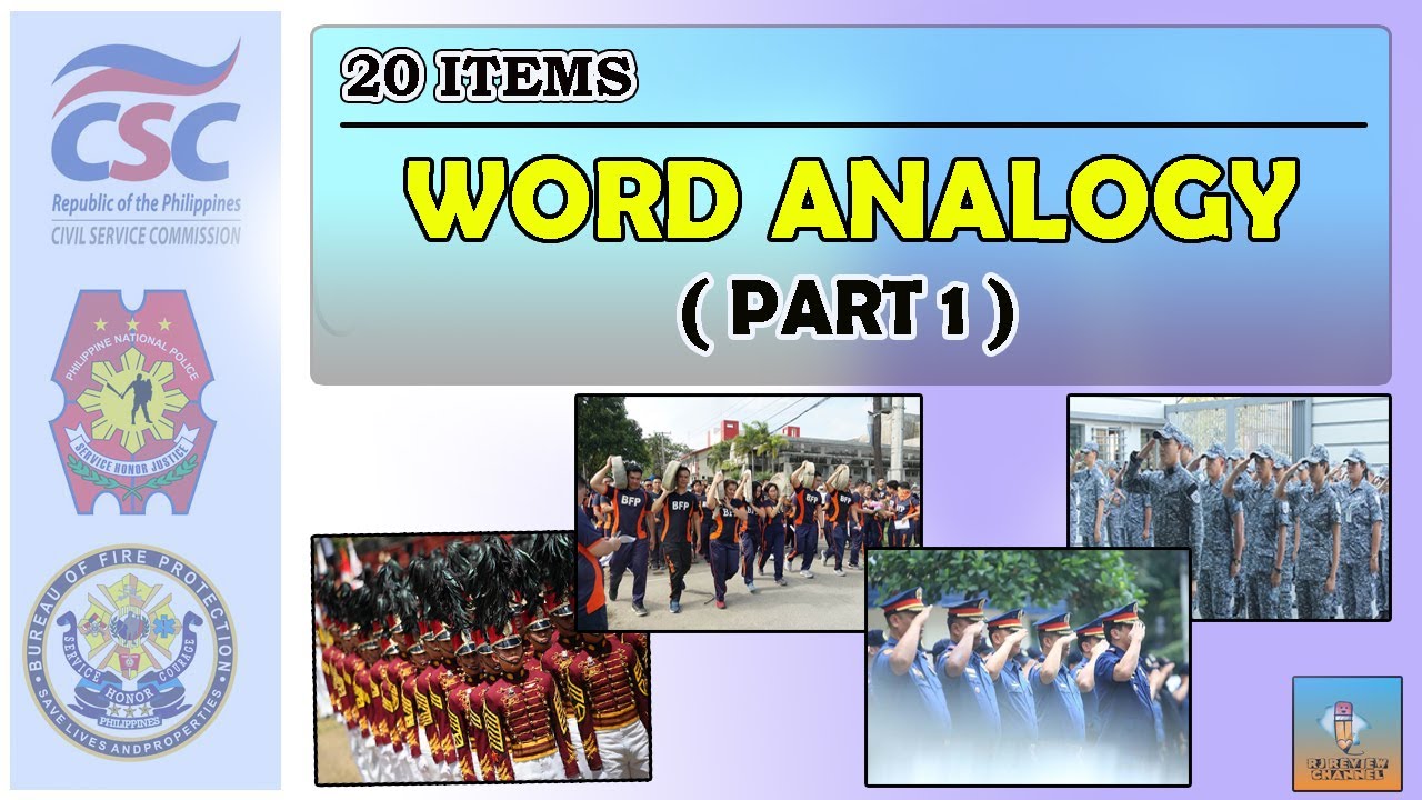 PART 1 - WORD ANALOGY 20 ITEMS I BFP PNP BJMP PNPA CSE