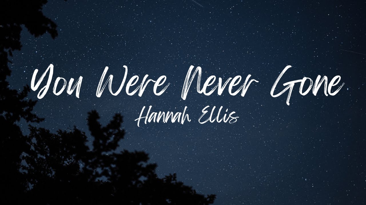 Hannah Ellis - You Were Never Gone (Slowed + Reverb)