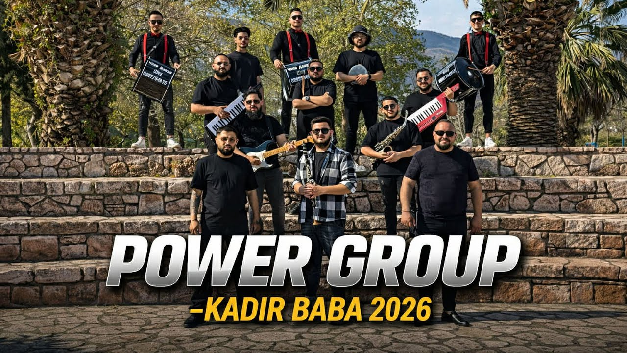 POWER GROUP-CHOKO DAVUL SHOW-KADIR BABA-KABA ZURNA 2026