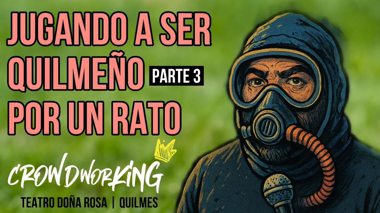 Mati Acuña - JUGANDO A SER QUILMEÑO POR UN RATO - PARTE 3 - Crowdworking👑