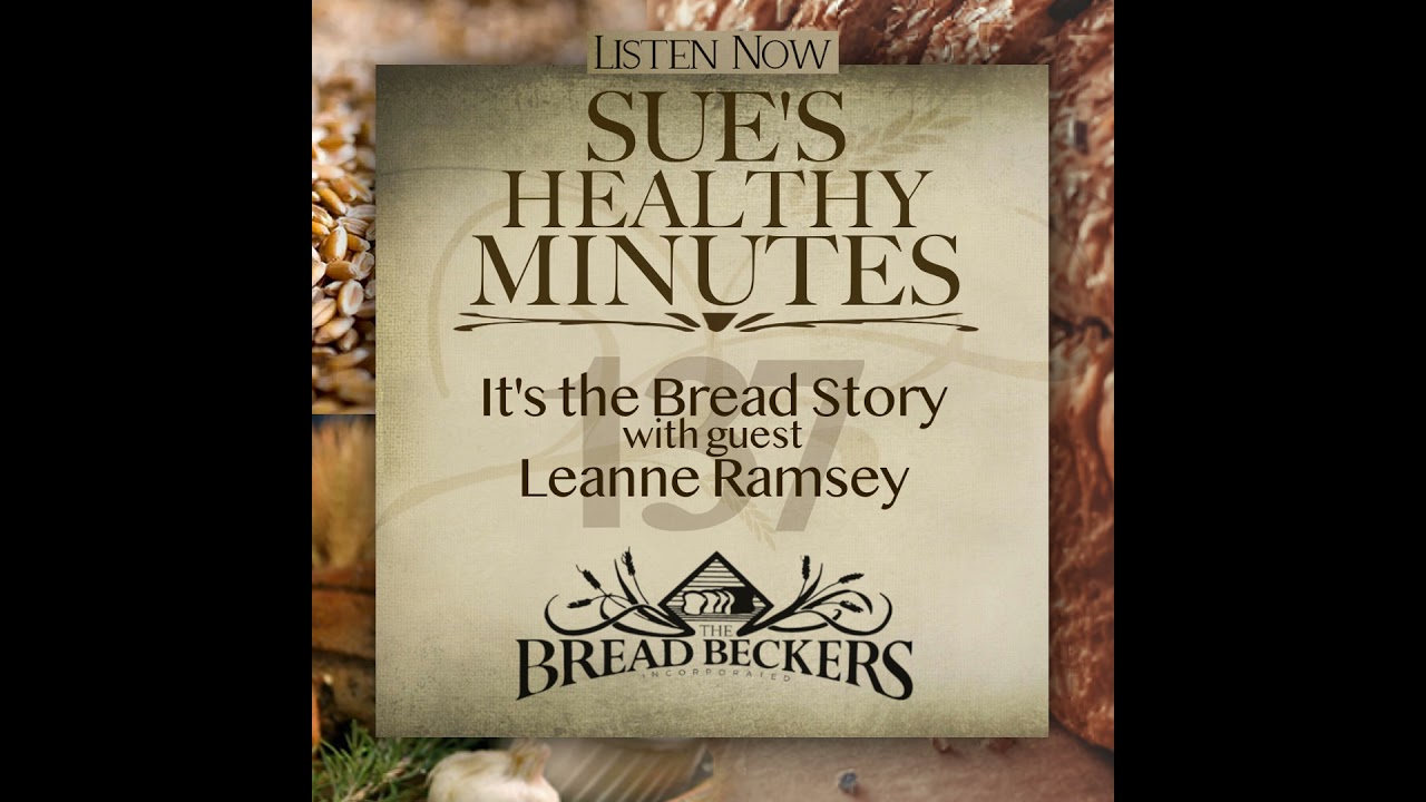 137: It's the Bread Story, with guest, Leanne Ramsey