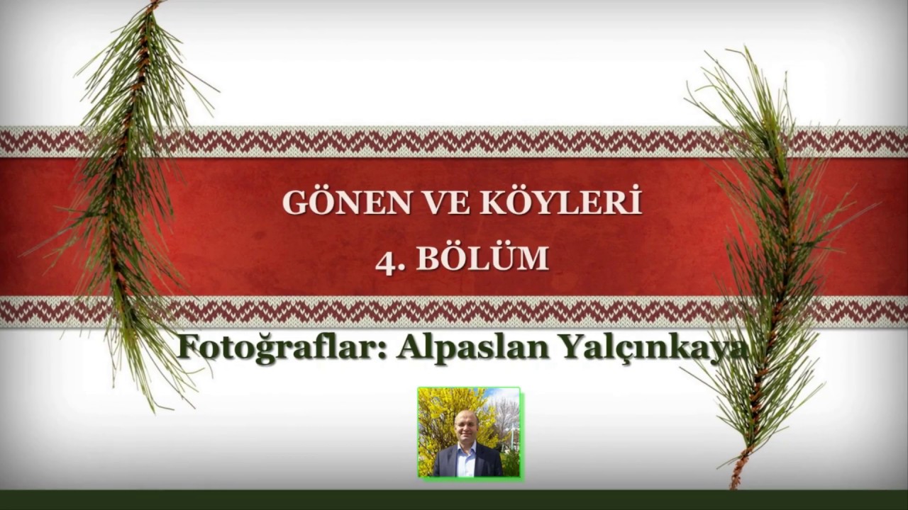 GÖNEN'İN KÖYLERİ 4. BÖLÜM