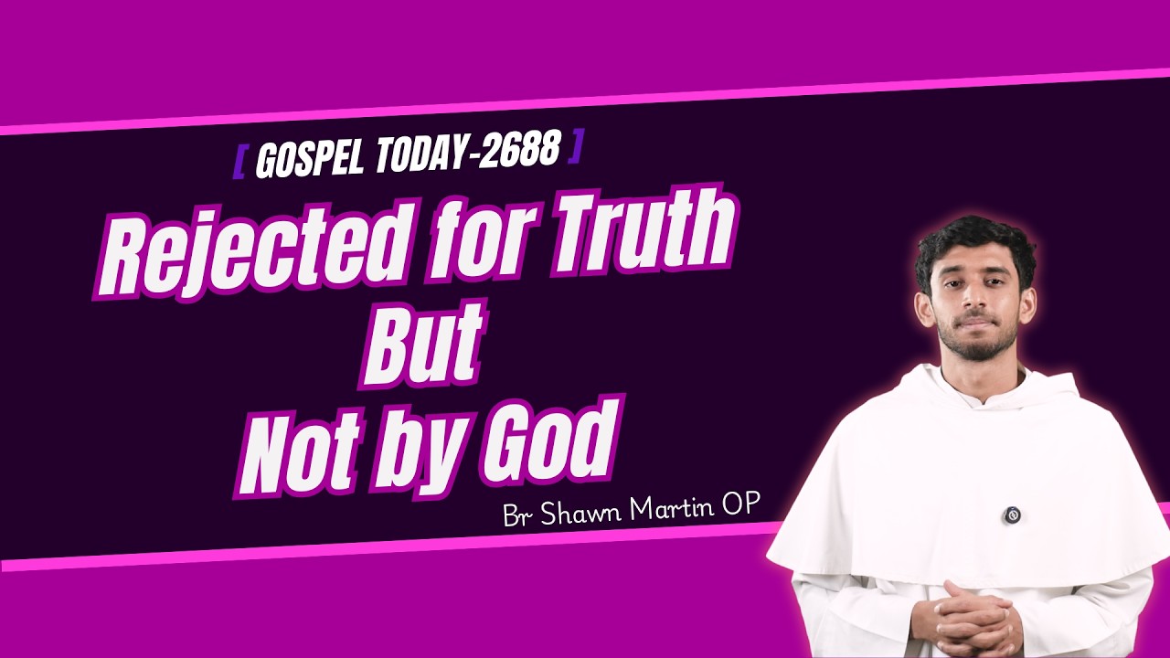 Truth Rejected || Br Shawn Martin OP || 20-03-26 || John 7:1-2,10,25-30 ||