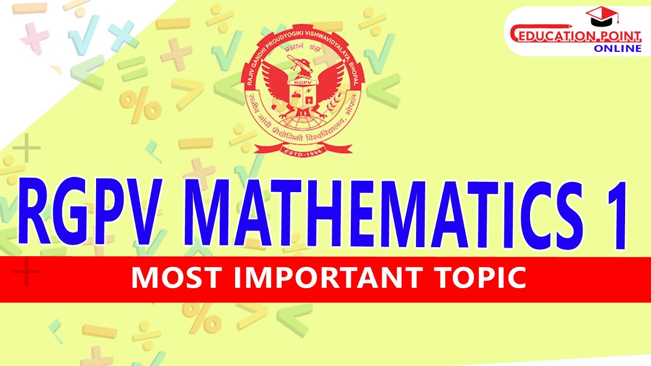 RGPV Mathematics 1 Most Important Topic | M1 RGPV B.Tech 1st Sem 1st Year