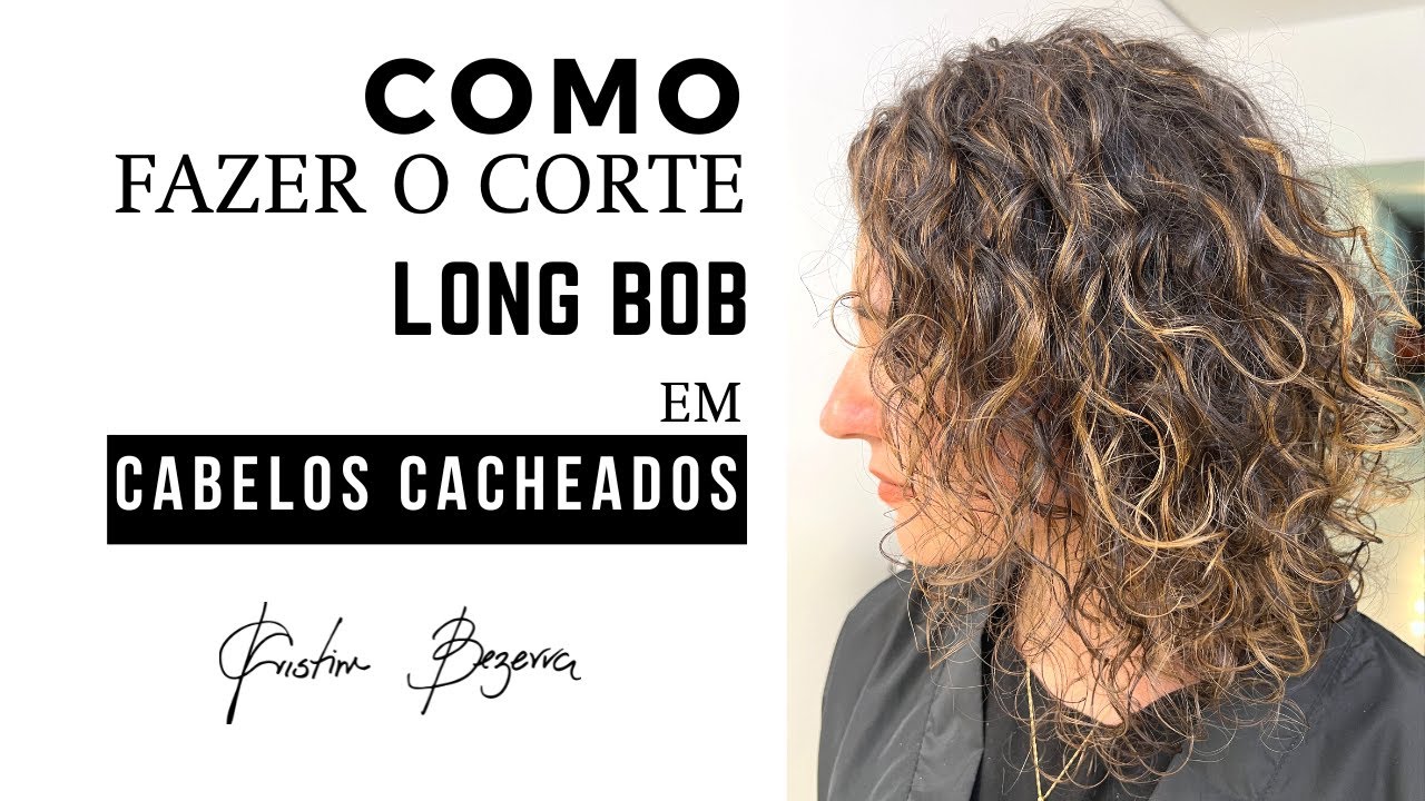 Como Fazer o Corte Long Bob Em Cabelos Cacheados