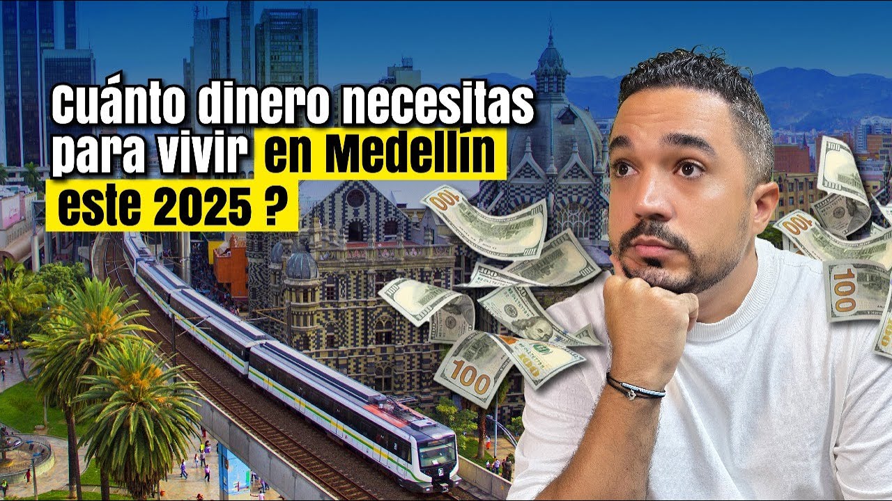 Vivir en Medellín 2025 ¿Cuánto cuesta realmente?