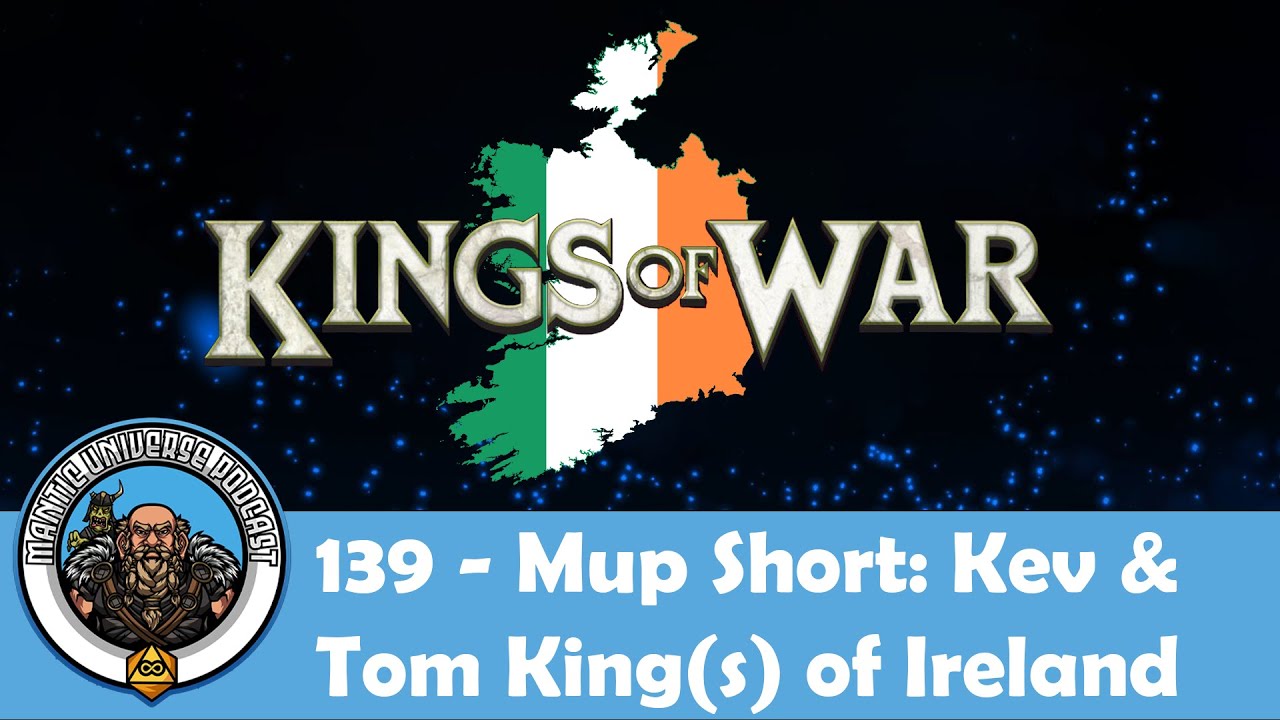 Kev & Tom King(s) of Ireland | Mantic Universe Podcast #139