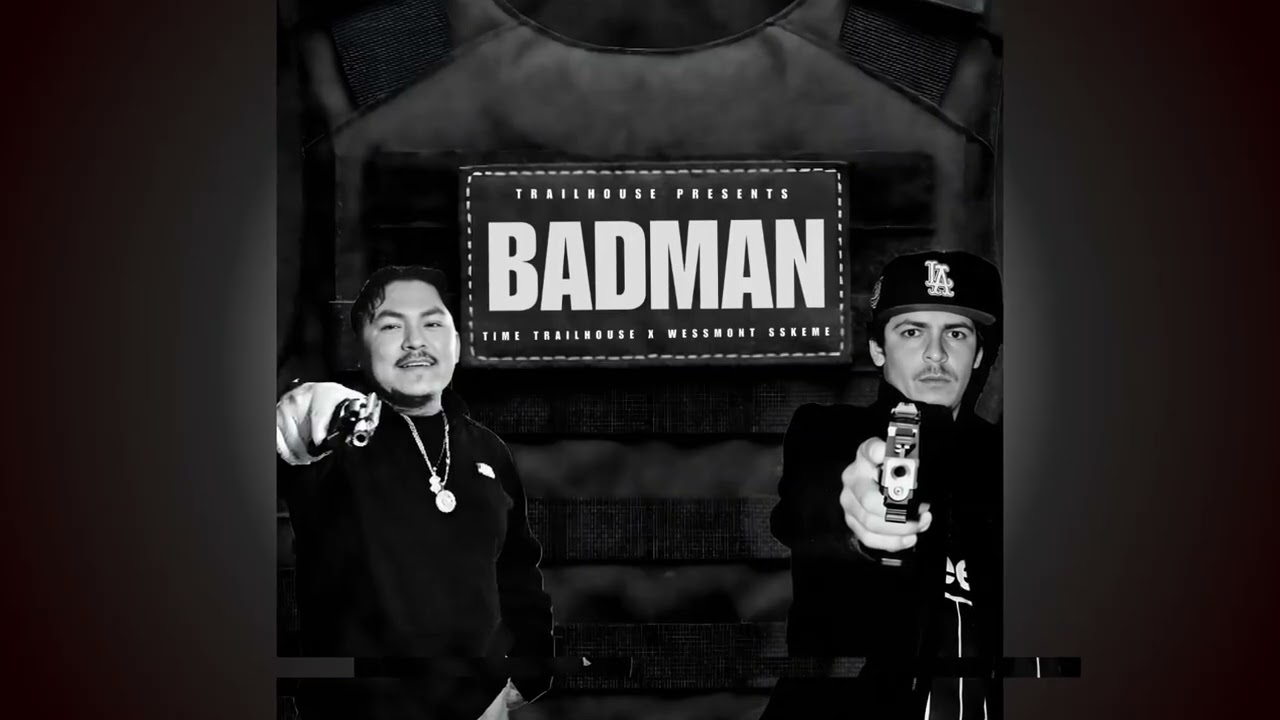 Badman (Ft WeSSmont SSkeme)