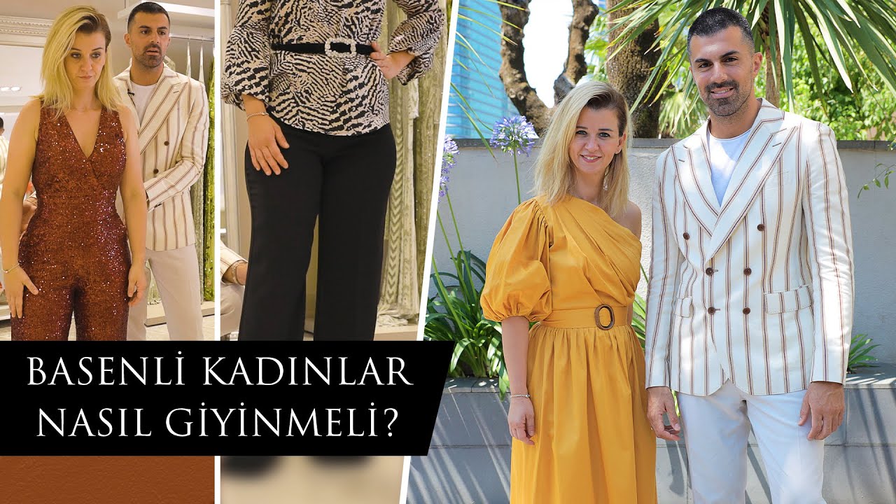 Basenli Kadınlar Nasıl Giyinmeli? I Vücut Tipinize Göre Giyinme Tüyoları