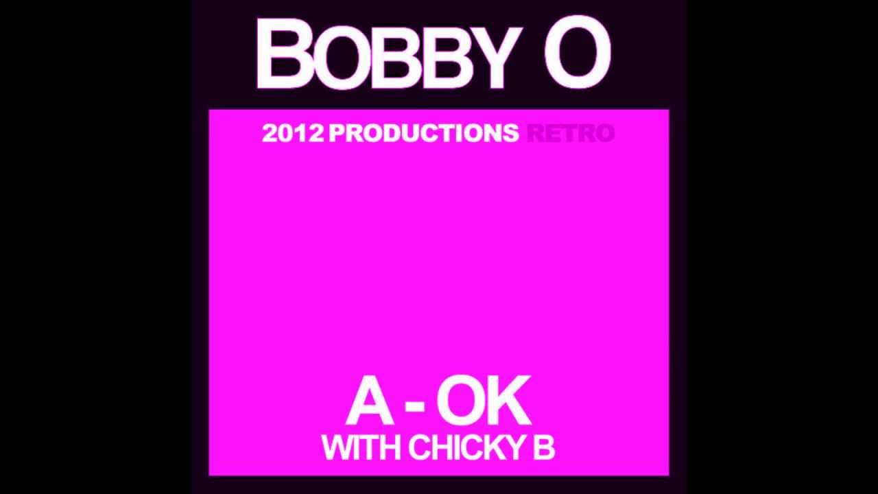 BOBBY O -  