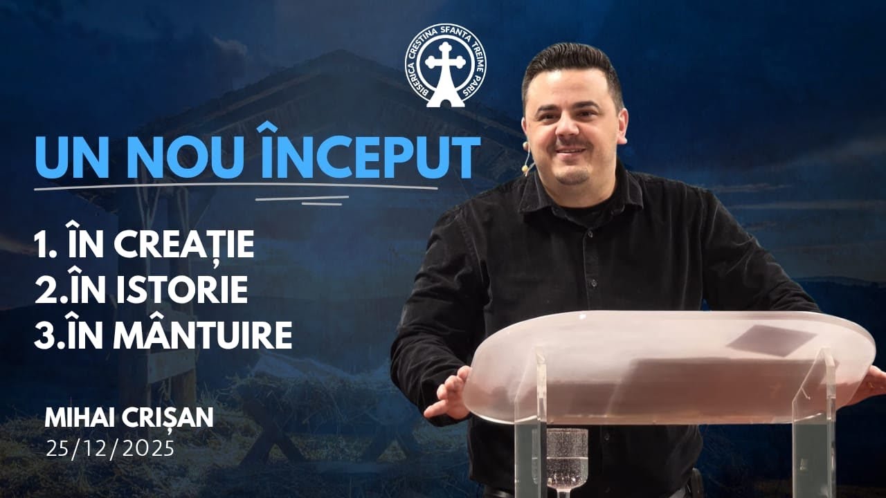 Mihai Crișan | Un nou început (1-În creație. 2-În istorie. 3-În mântuire.) | 25-12-2025 | BST Paris 