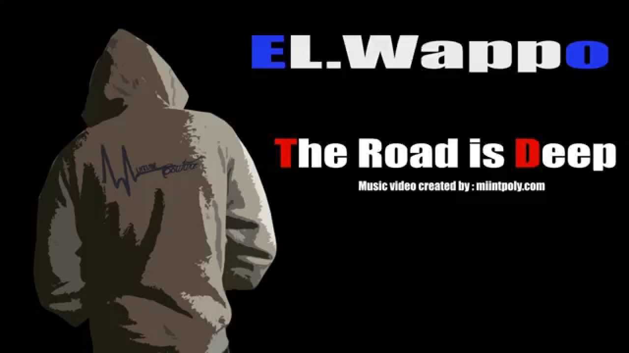 EL Wappo - The Road Is Deep