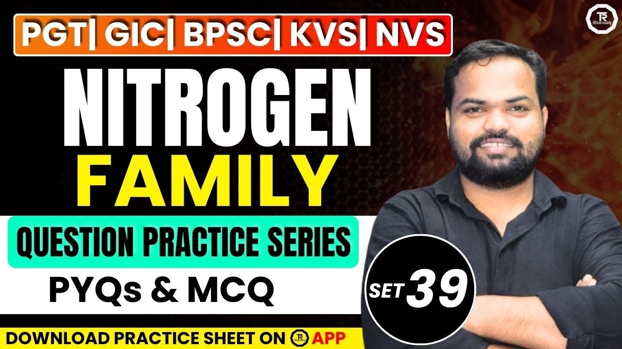 BPSC PGT CHEMISTRY I P-Block I Nitrogen Family I PYQs / MCQ SET-39 I The Rasayanam I Shailesh Sir