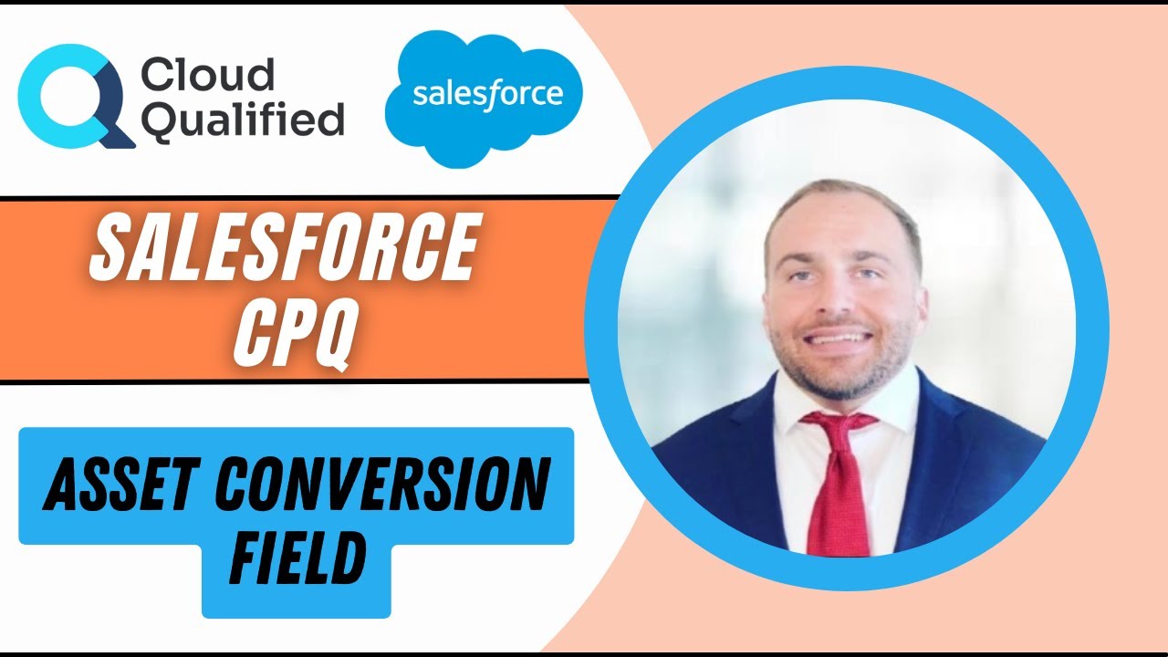 Salesforce CPQ: Asset Conversion Field