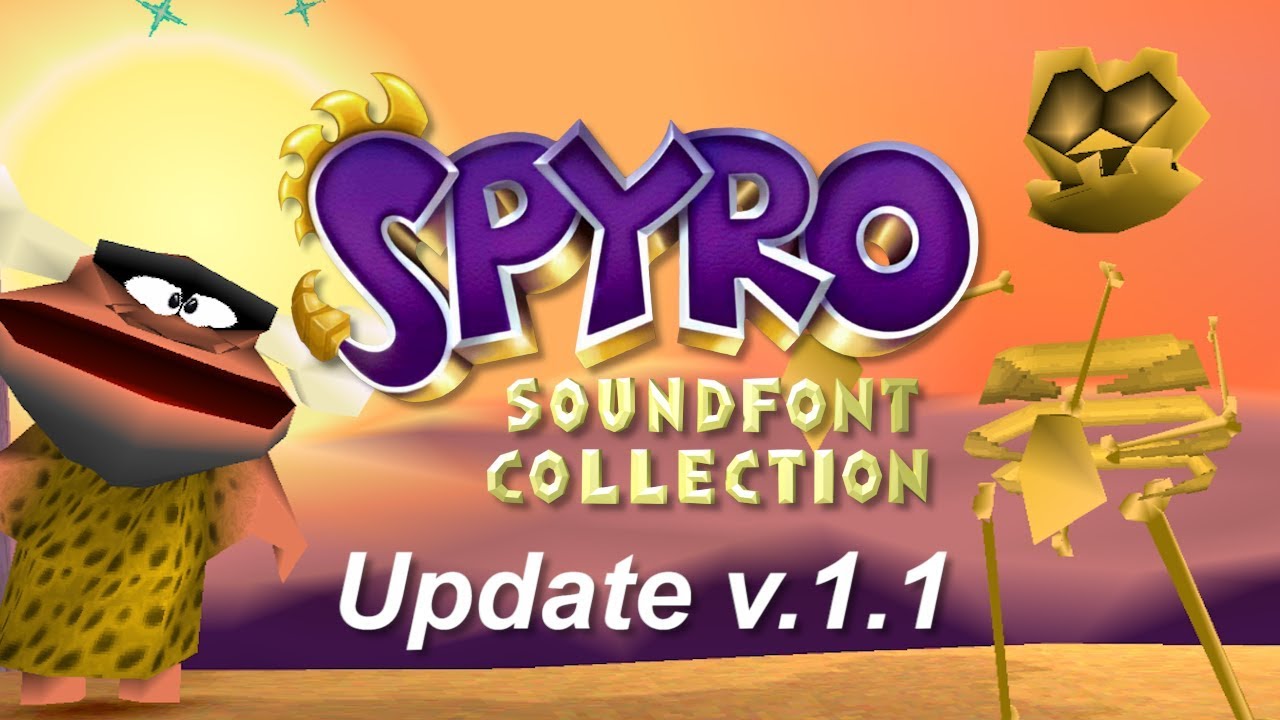 Update v.1.1 - Spyro Soundfont Collection!