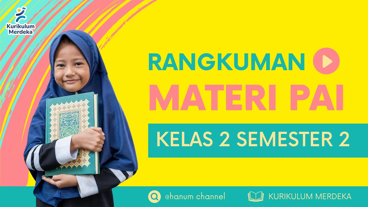 Rangkuman Materi PAI Kelas 2 Semester 2 Kurikulum Merdeka