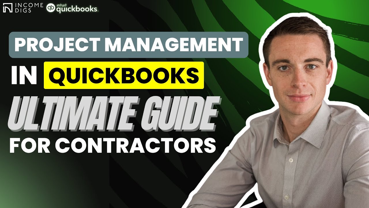 Project Management in Quickbooks: The Ultimate Guide for Contractors