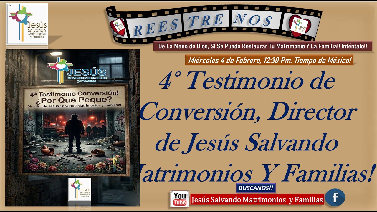 4ªTestimonio Conversion  Por Que Peque Director de Jesús Salvando Matrimonios y Familias