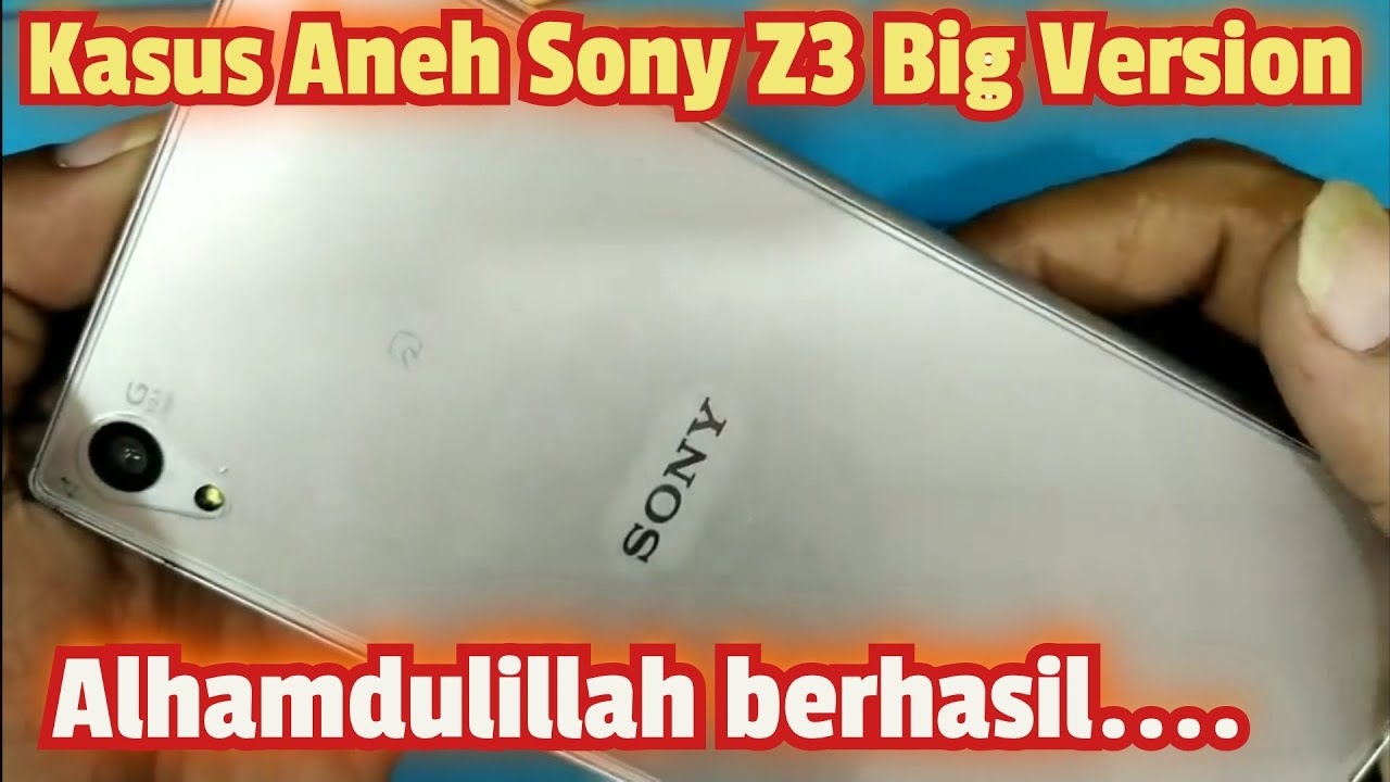 Kasus Aneh HP Sony Xperia Z3 Big Version