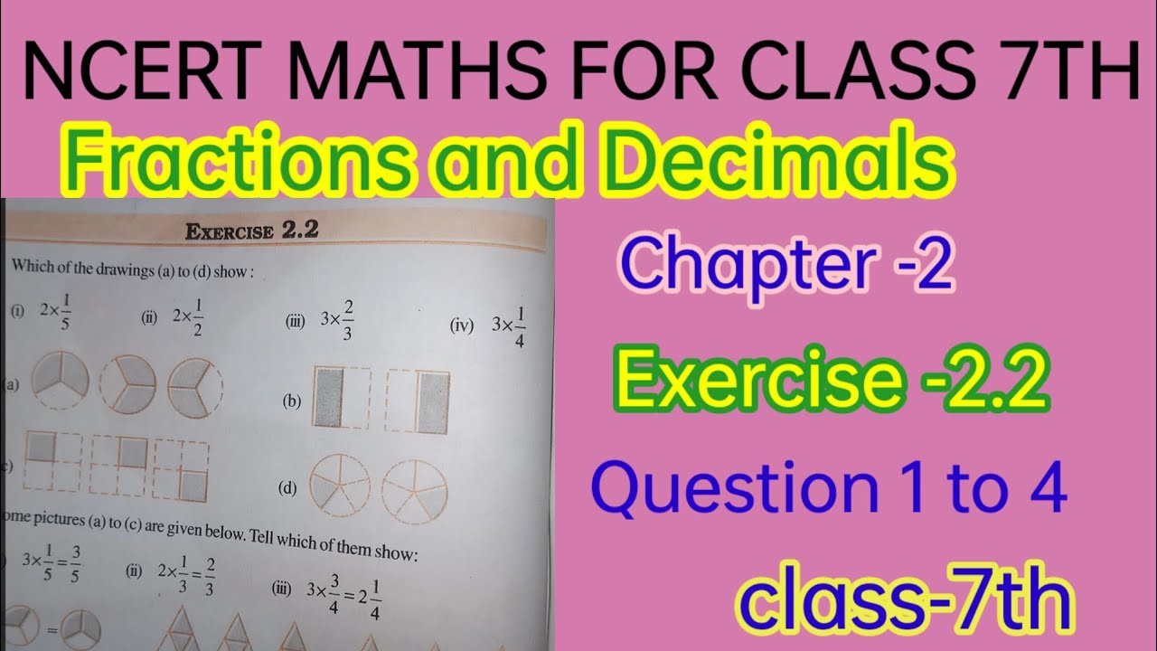 CLASS 7TH EXERCISE 2.2 fraction and decimals | गणित कक्षा -7 प्रश्नावली -2.2 भिन्न और दशमलव 