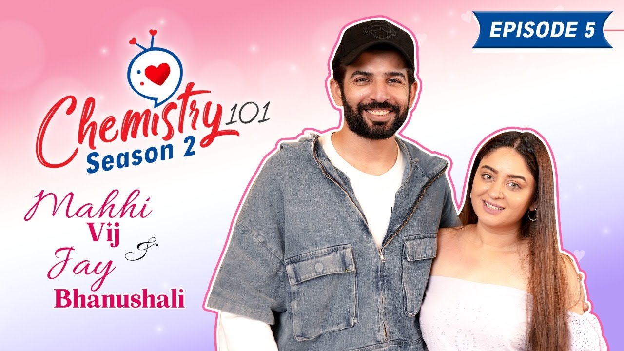 Jay Bhanushali & Mahhi Vij's love story: 1st meeting, fights, secret shaadi & Tara | Chemistry 101