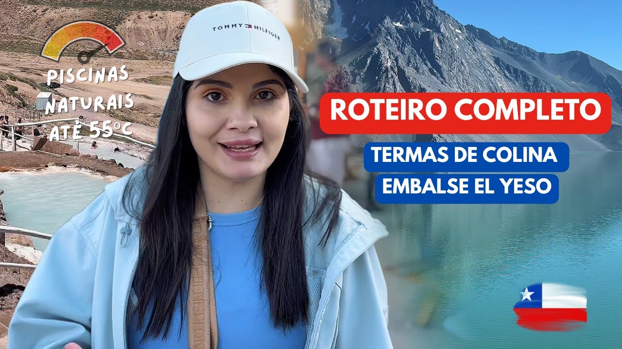 Embalse El Yeso e Termas de Colina Passeio Imperdível em Cajón del Maipo | Dicas de viagem SANTIAGO