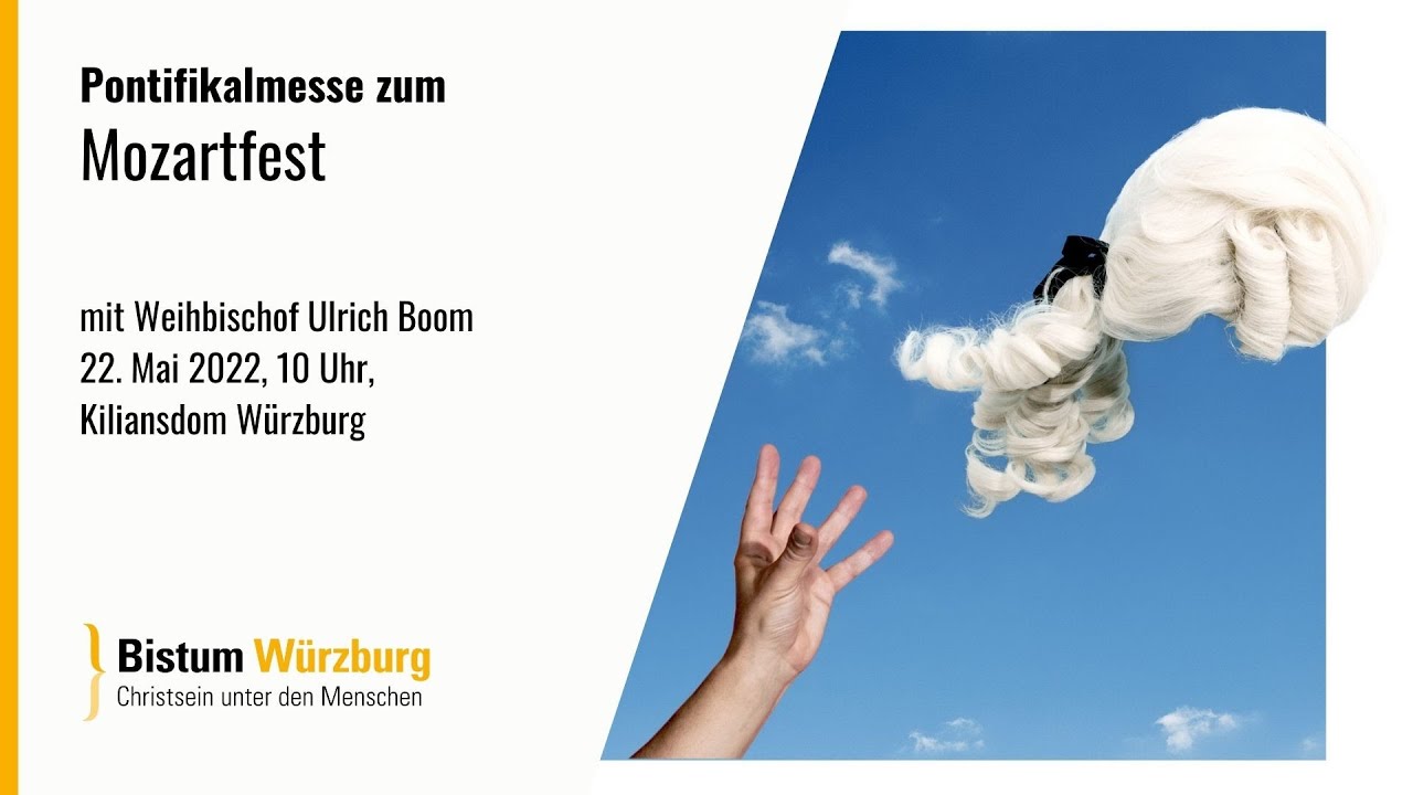 Pontifikalmesse zum Mozartfest für das Bistum Würzburg am 22. Mai 2022, 10 Uhr