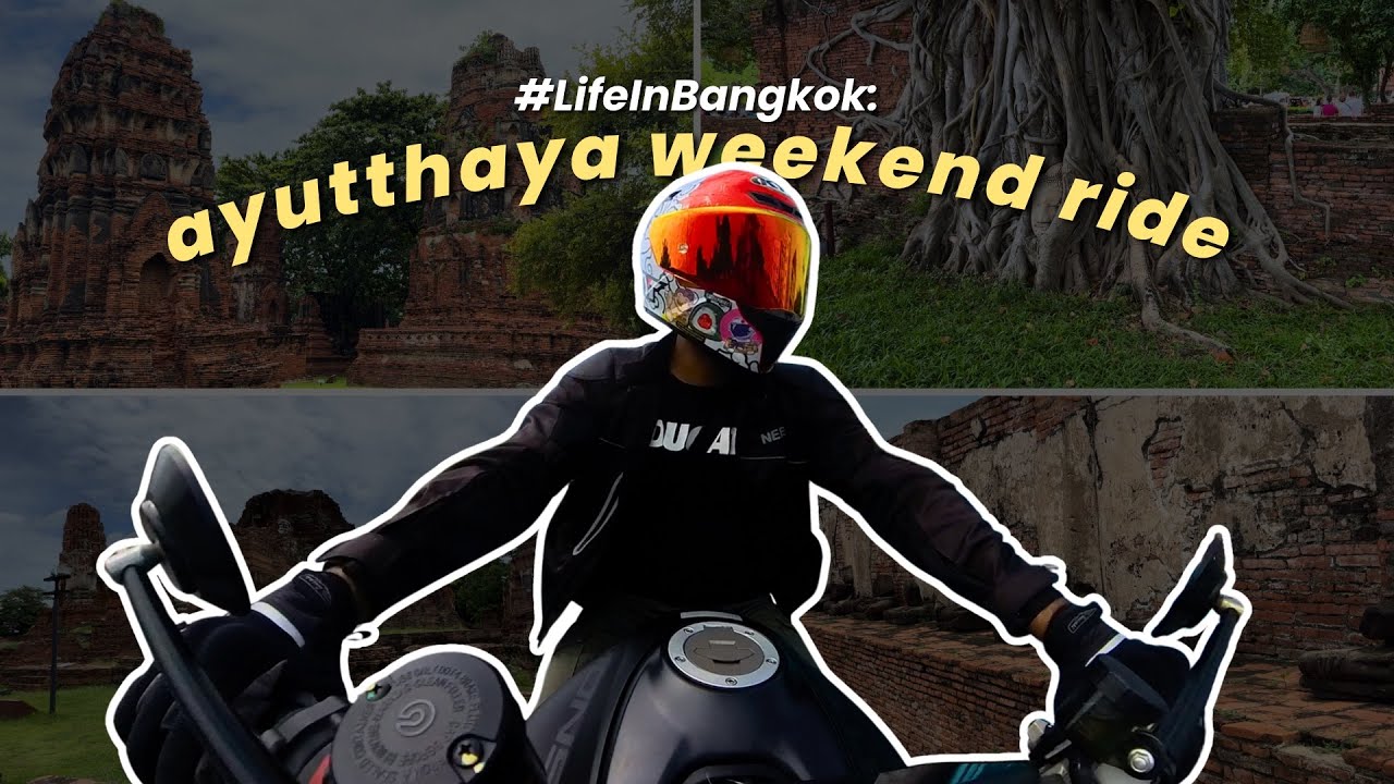To Ayutthaya | Weekend Ride