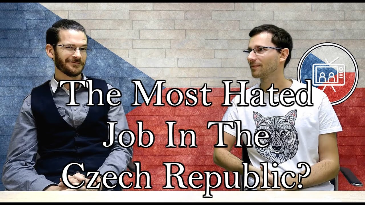 The Most Hated Job in the Czech Republic?