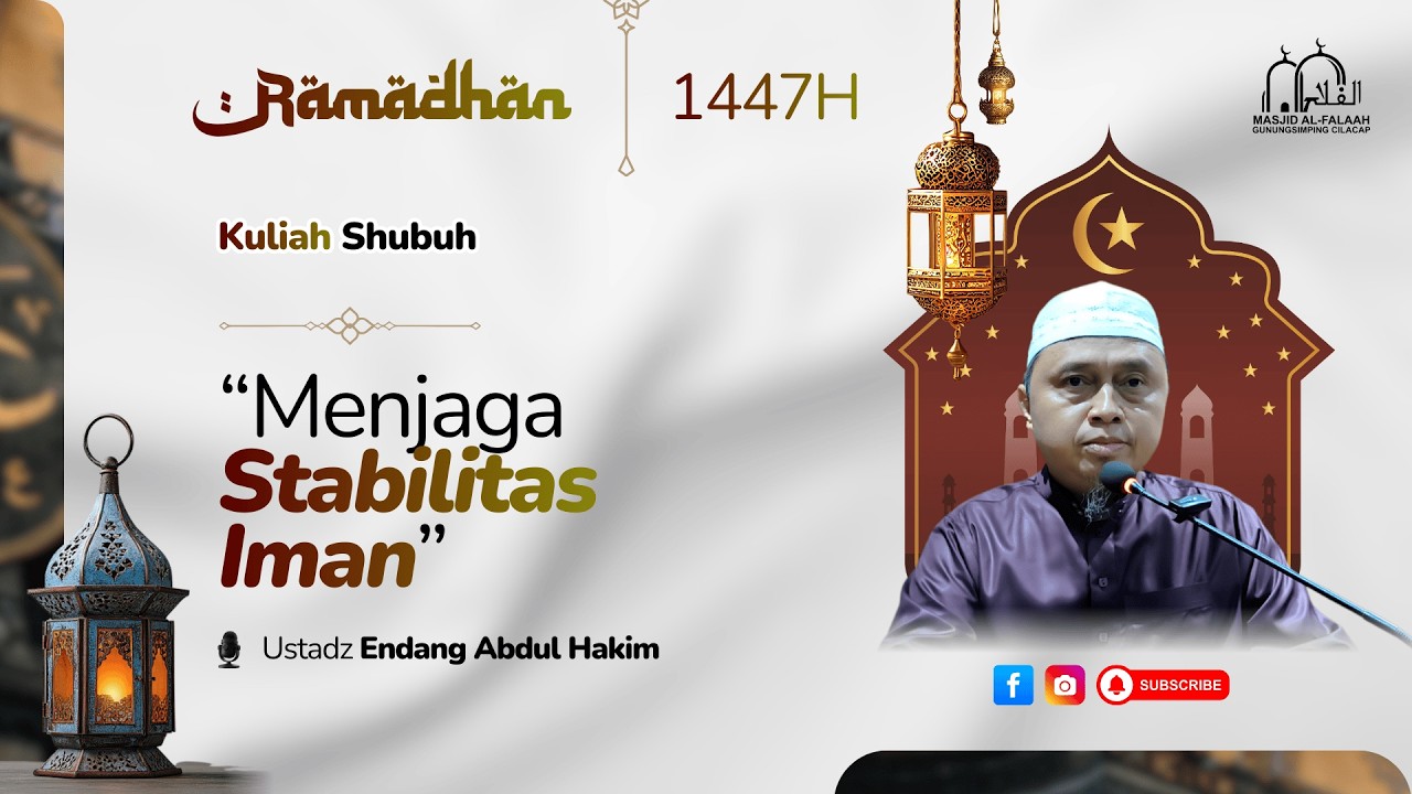 Menjaga Stabilitas Iman | Kuliah Shubuh | Masjid Al Falaah Gunungsimping Cilacap