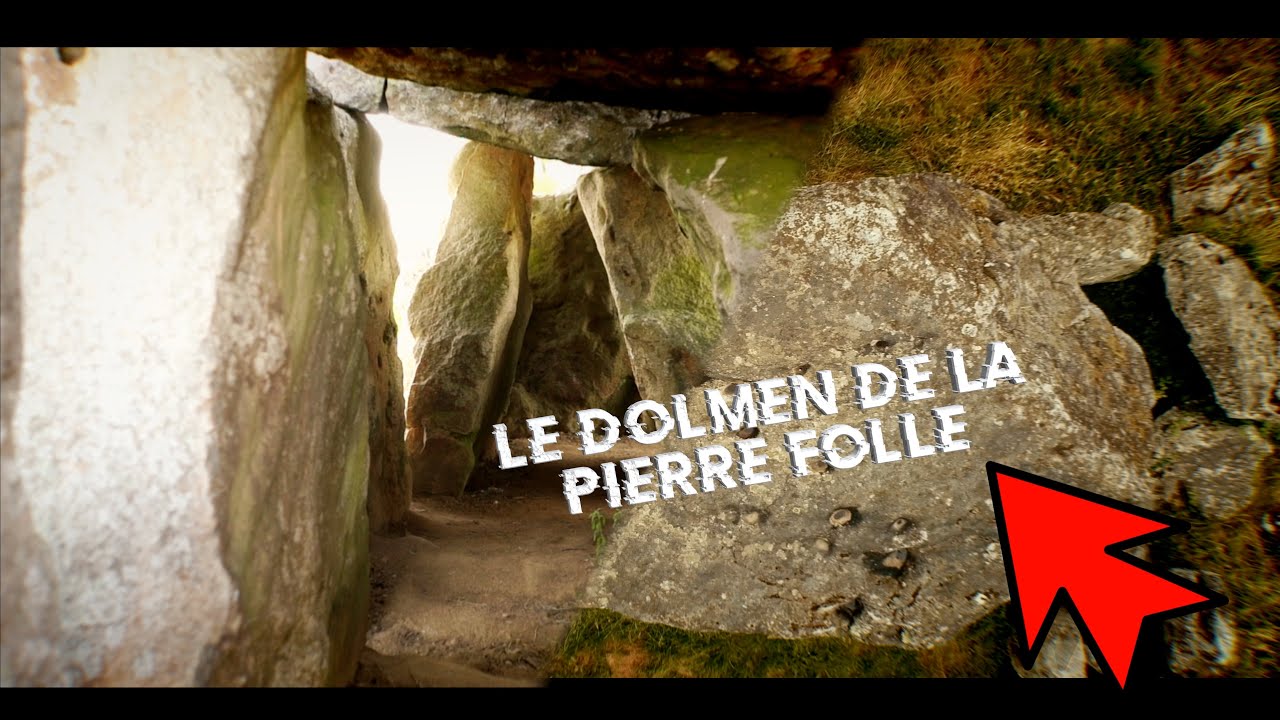 LE DOLMEN DE LA PIERRE FOLLE