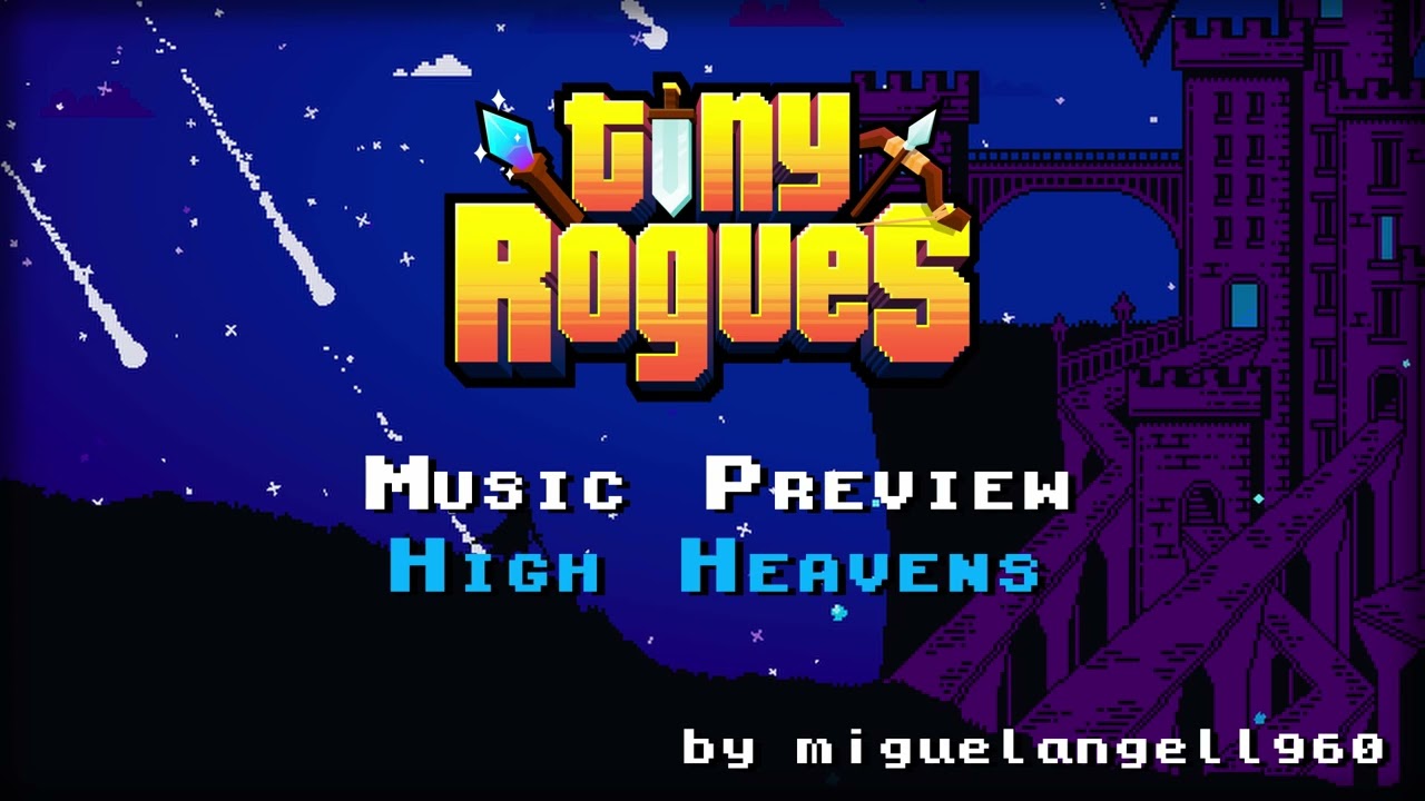 Tiny Rogues Music Preview: High Heavens