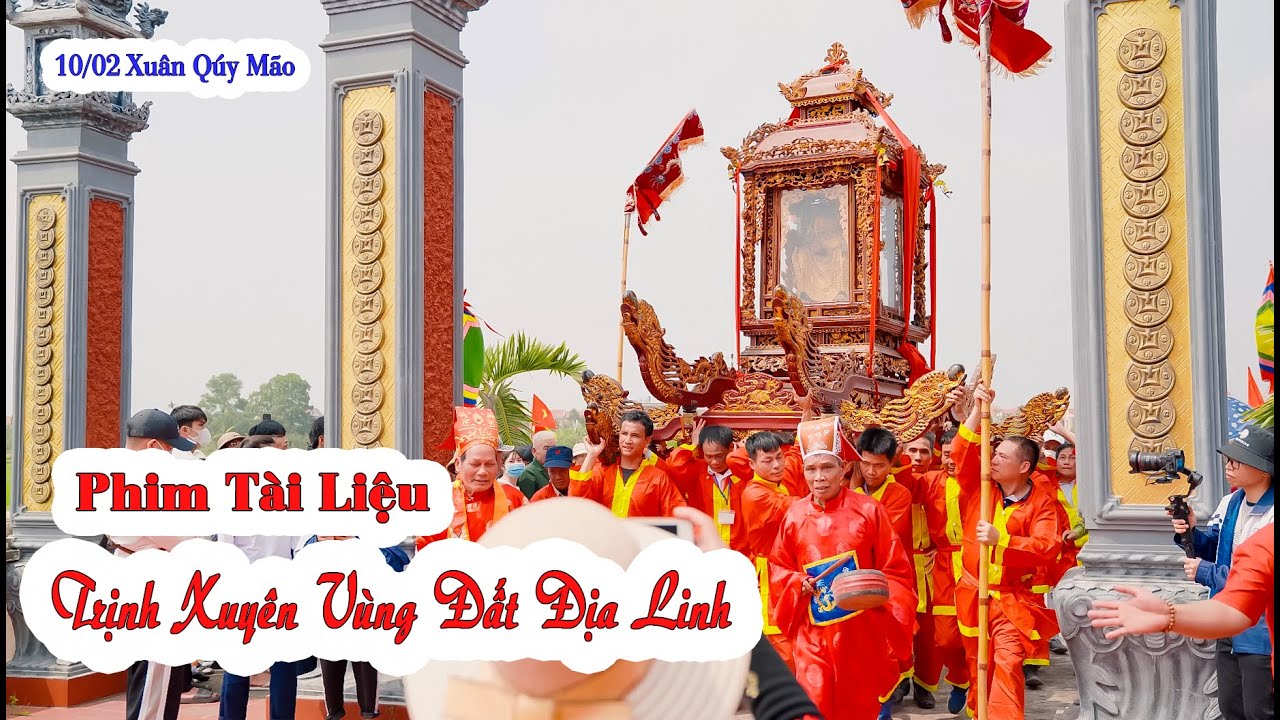 PHIM TÀI LIỆU - TRỊNH XUYÊN VÙNG ĐẤT ĐỊA LINH - LỄ HỘI TRUYỀN THỐNG ĐÌNH TRỊNH XUYÊN |10 /-02 / 2023