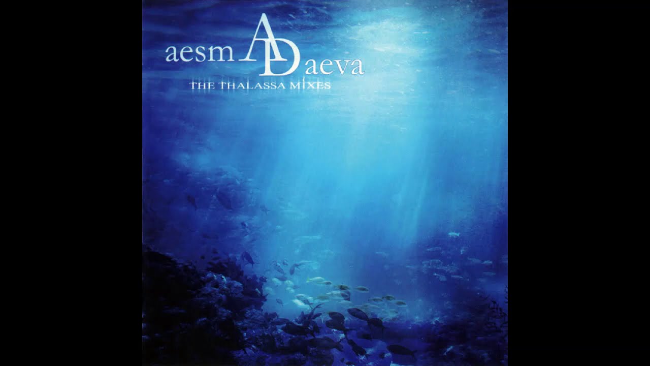 Aesma Daeva - The Thalassa Mixes (Full EP)