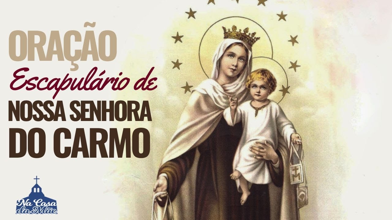 Ora&ccedil;&atilde;o Milagrosa do Escapul&aacute;rio de Nossa Senhora do Carmo