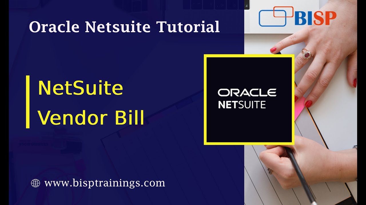 NetSuite Vendor Bill | Oracle NetSuite Vendor Management | Oracle NetSuite Training | NetSuite BISP