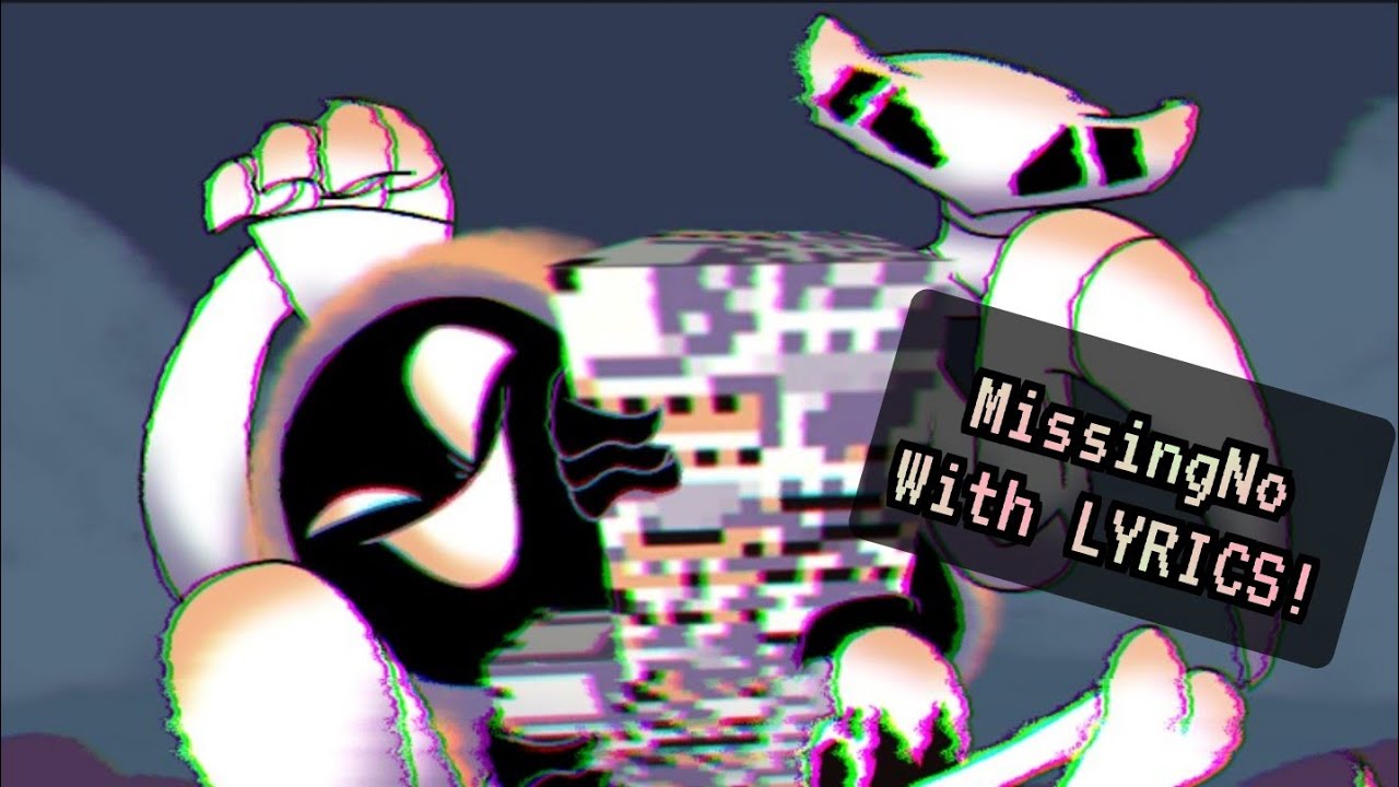 MissingNo With LYRICS! - FNF: Lullaby