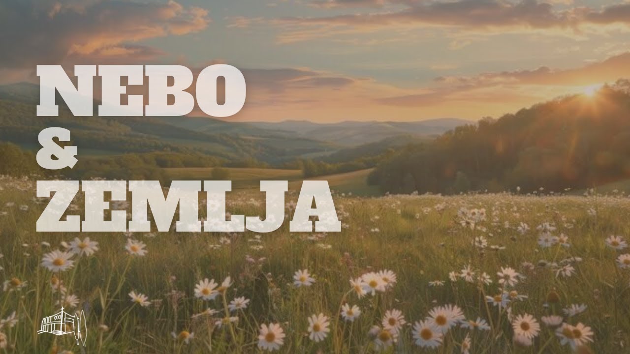 Nebo i Zemlja | Kateheza za Mlade
