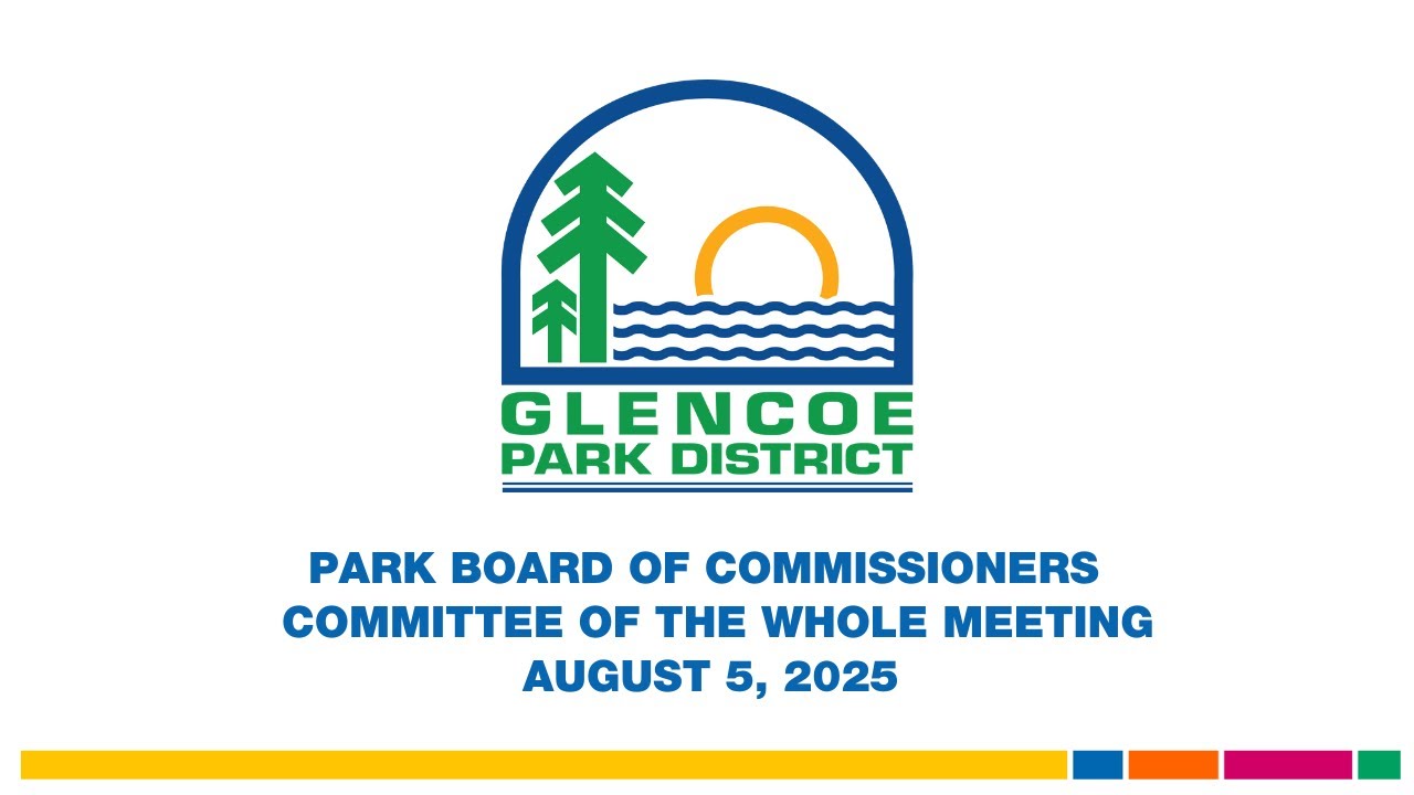 August 5, 2025 Glencoe Park District Committee of the Whole Meeting